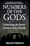 Numbers of the Gods: Unlocking the Secret Science of the Druids by Sylvain Tristan