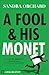 A Fool and His Monet (Serena Jones Mysteries Book #1) by Sandra Orchard