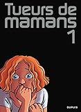 Image de Tueurs de mamans, tome 1