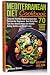 Mediterranean Diet Cookbook: Easy and Healthy Mediterranean Diet Recipes for Beginners. Best Daily D by 