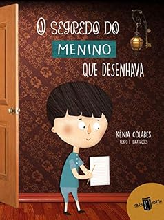 Livro O SEGREDO DO MENINO QUE DESENHAVA