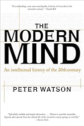 The Modern Mind: An Intellectual History of the 20th Century