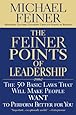 The Feiner Points of Leadership: The 50 Basic Laws That Will Make People Want to Perform Better for You