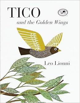 Tico and the Golden Wings (Knopf Children's Paperbacks): Leo Lionni ...
