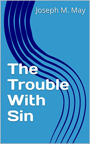 The Trouble With Sin (Consumed By JOY! Book 4)