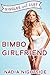 Giggles & Lust: Bimbo Girlfriend (Bimbo Babe Lust Book 2)
