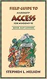 Field Guide to Microsoft Access for Windows 95, Nelson, Stephen L., 1556158750