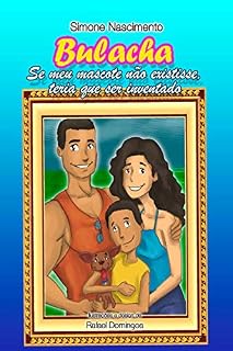 Livro Bulacha, se o meu mascote não existisse, teria que ser inventado