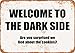 7 x 10 METAL SIGN - Welcome to the Dark Side. No Cookies. - Vintage Look