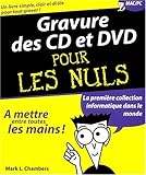 La Gravure des CD et des DVD pour les nuls by