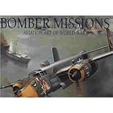 Bomber Missions: Aviation Art of World War II