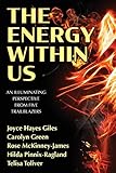 The Energy Within Us: An Illuminating Perspective from Five Trailblazers by
