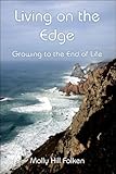 Image de Living on the Edge: Growing to the End of Life
