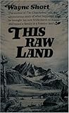 This Raw Land by Wayne Short
