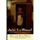 Ar'n't I a Woman?: Female Slaves in the Plantation South (Revised Edition)