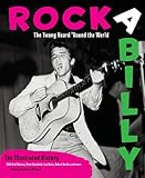 Rockabilly: The Twang Heard 'Round the World: The Illustrated History