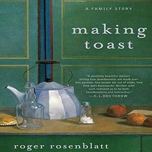 "Making Toast" by Roger Rosenblatt