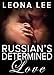 Russian's Determined Love (Drobilka Family Series #3)