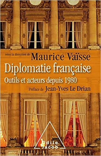 Amazon Fr Diplomatie Francaise Outils Et Acteurs De La Diplomatie Francaise Vaisse Maurice Livres