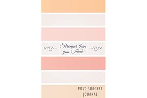 Post Surgery Journal: Post Surgery Symptom Tracker Journal to Track your Daily Symptoms, Pain, Fatigue, Food and Mood, gift f