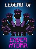 Minecraft: Legend Of EnderHydra (ENDVENTURES SERIES Book 25)