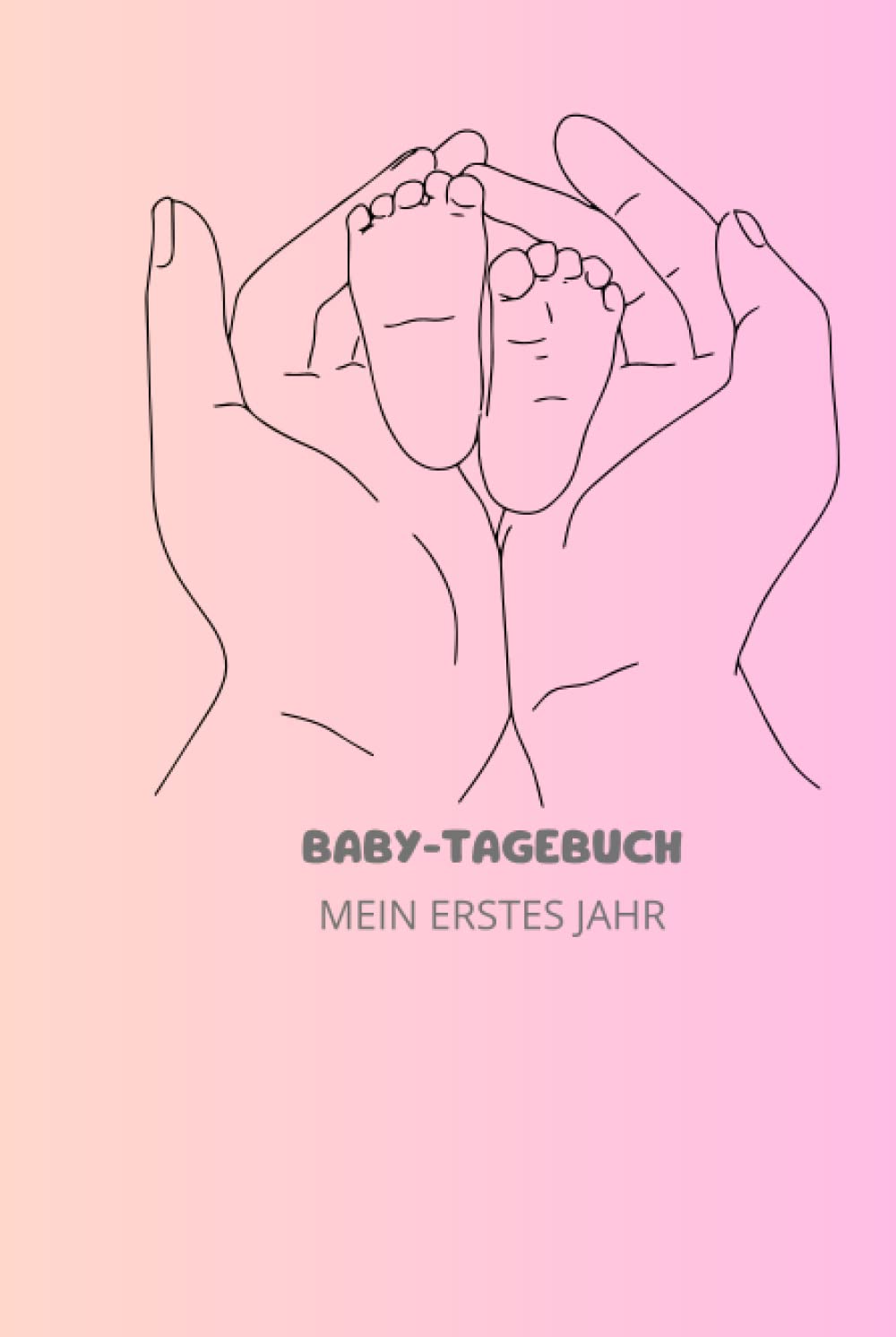 Babytagebuch - Mein erstes Jahr 84 Seiten/ 15,24 x 22,86 cm - 6 x 9 Zoll / Fotoalbum / Erinnerung / Tagebuch / Geschenk
