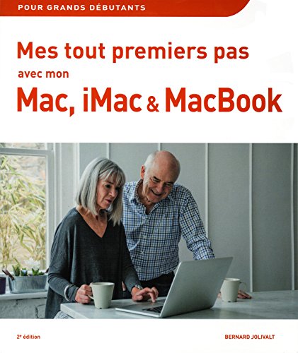Mes tout premiers pas avec Mon Mac, iMac & MacBook 2e édition