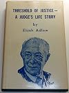 Threshold of justice: A judge's life story