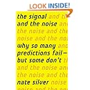 The Signal and the Noise: Why So Many Predictions Fail-But Some Don't