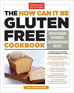 The How Can It Be Gluten Free Cookbook Revolutionary Techniques