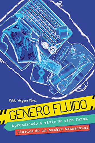 Género fluido: aprendiendo a vivir de otra forma (Spanish Edition)