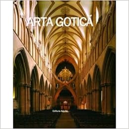 Arta Gotica Romanian Edition Various Authors 9789737144454 Amazon Com Books