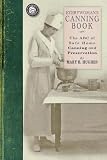 Everywoman's Canning Book: The A B C of Safe Home Canning and Preserving (Cooking in America) by Mar Everywoman's Canning Book: The A B C of Safe Home Canning and Preserving (Cooking in America) by Mar