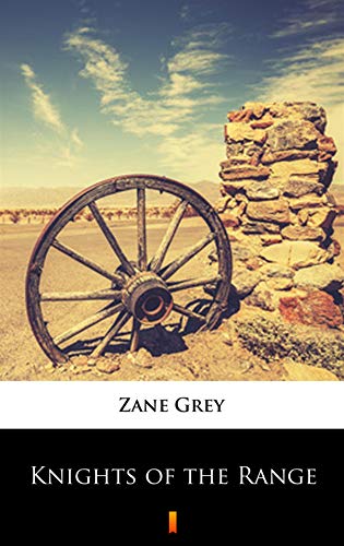 Knights of the Range by Zane Grey