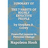 SUMMARY OF The 7 Habits of Highly Effective People by Stephen R. Covey: Powerful Lessons in Personal Change