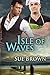 Isle of Waves (The Isle Series Book 3)