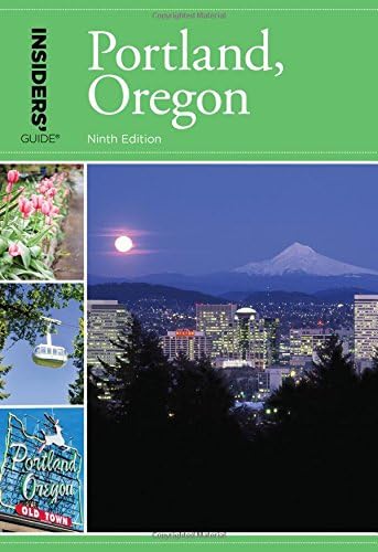 Insiders' Guide to Portland, Oregon