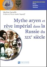 Mythe aryen et rêve impérial dans la Russie du XIXe siècle