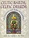 Celtic Bards, Celtic Druids by 