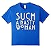 Trump: Such A Nasty Woman T-shirt