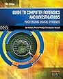 Guide to Computer Forensics and Investigations (with DVD)