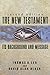 The New Testament: Its Background and Message