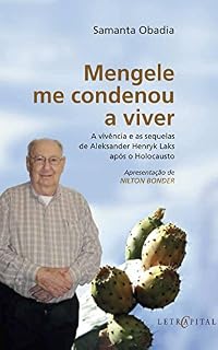 Livro Mengele me condenou a viver: A vivência e as sequelas de Aleksander Henryk Laks após o Holocausto