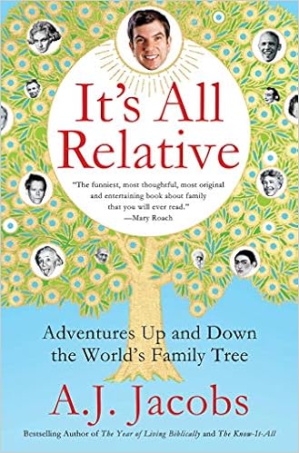 It's All Relative: Adventures Up and Down the World's Family Tree, by A. J. Jacobs