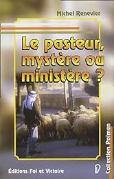 Le  pasteur, mystère ou ministère ?