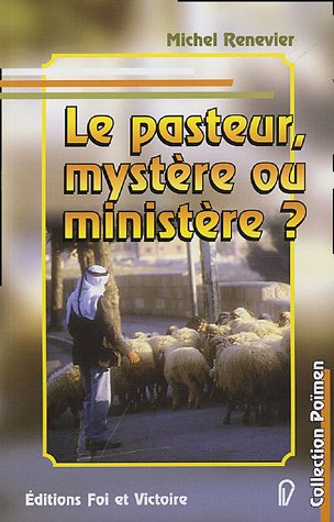 Le  pasteur, mystère ou ministère ?