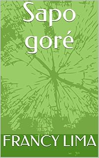 Livro Sapo goré (SOLTANDO OS BICHOS Livro 1)
