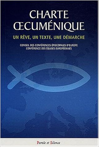 Charte Oecuménique Un Rêve Un Texte Une Démarche Des - 