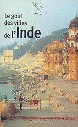 Le  goût des villes de l'Inde