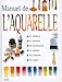Manuel de l'aquarelle (French Edition) by 